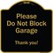 Signmission Designer Series-Please Do Not Block Garage Thank You Black & Gold, 18" x 18", BG-1818-9793 A-DES-BG-1818-9793 - alternate 1